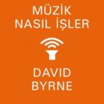 David Byrne – Müzik Nasıl İşler