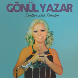 GÖNÜL YAZAR – DERTLERİ ZEVK EDİNDİM ön