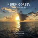 KEREM GÖRSEV – AFTER THE HURRICANE ön