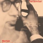 Morton Feldman – Sekizinci Cadde’ye Selamlar