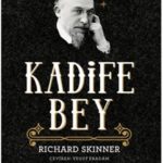 Richard Skinner – Kadife Bey
