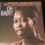 BIG JOHN PATTON – OH BABY