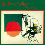 BILL DIXON – IN ITALY VOLUME ONE