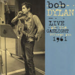 BOB DYLAN – LIVE AT THE GASLIGHT on