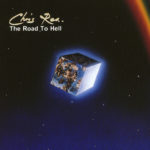 CHRIS REA – THE ROAD TO HELL ON
