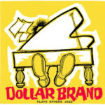 DOLLAR BRAND TRIO (ABDULLAH IBRAHIM) – DOLLAR BRAND PLAYS SPHERE JAZZ