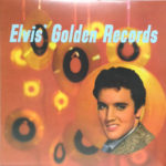 ELVIS PRESLEY – ELVIS’ GOLDEN RECORDS on