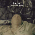 FAUST – SOMETHING DIRTY on