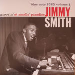 JIMMY SMITH – GROOVIN’ AT SMALLS’ PARADISE on