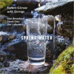 KEREM GÖRSEV – SPRING WATER on