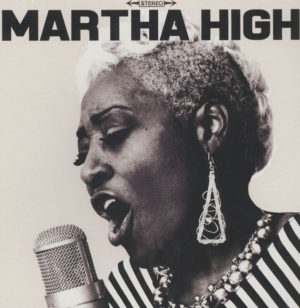 MARTHA HIGH – SINGING FOR THE GOOD TIMES