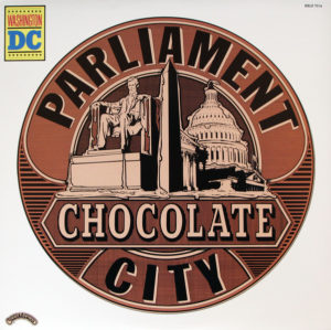 PARLIAMENT – CHOCOLATE CITY on