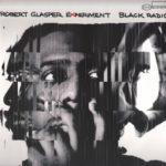 ROBERT GLASPER EXPERIMENT – BLACK RADIO on