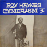 ROY HAYNES – CYMBALISM