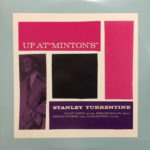 STANLEY TURRENTINE – UP AT MINTON’S on