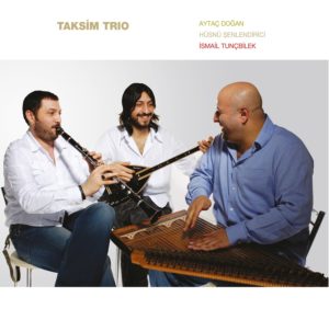 TAKSİM TRIO – TAKSİM TRIO