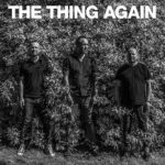 THE THING – AGAIN