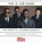 The Ornette Coleman Quartet – This Is Our Music on