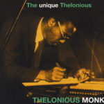 Thelonious Monk – The Unique Thelonious Monk on