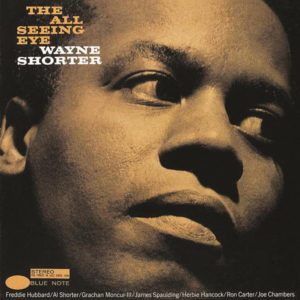 WAYNE SHORTER – THE ALL SEEING EYE