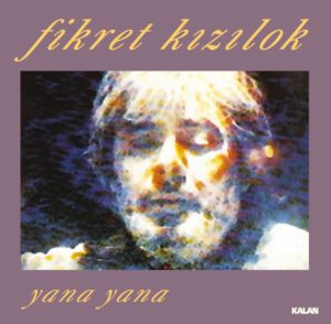 Fikret Kızılok – Yana Yana On