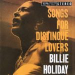 BILLIE HOLIDAY – SONGS FOR DISTINGUE LOVERS ON