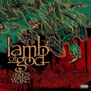 LAMB OF GOD – ASHES OF THE WAKE ON