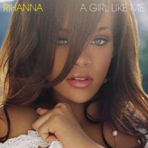 RIHANNA – A GIRL LIKE ME ON