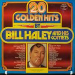 BILL HALEY AND HIS COMETS – 20 GOLDEN HITS ARKA
