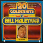 BILL HALEY AND HIS COMETS – 20 GOLDEN HITS ON