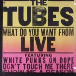 THE TUBES – WHAT DO YOU WANT FROM LIVE ON
