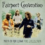 FAIRPORT CONVENTION – MEET ON THE LEDGE THE COLLECTION ON