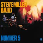STEVE MILLER BAND – NUMBER 5 ON