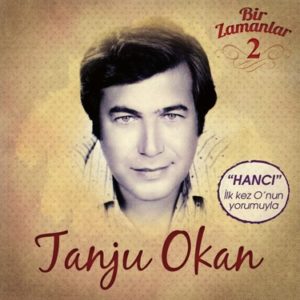 TANJU OKAN BİR ZAMANLAR 2