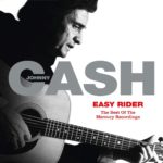 JOHNNY CASH – EASY RIDER (THE BEST OF THE MERCURY RECORDINGS) ON