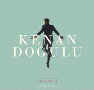 KENAN DOĞULU – İHTİMALLER ON