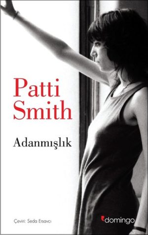 PATTI SMITH – ADANMIŞLIK