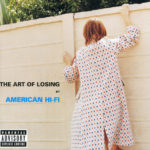 AMERICAN HI-FI – THE ART OF LOSING