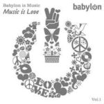 BABYLON IS MUSIC MUSIC IS LOVE VOL 1