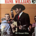 HANK WILLIAMS – 16 GREAT HITS