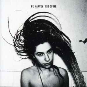 PJ HARVEY – RID OF ME ON