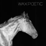 WAX POETIC – ON A RIDE
