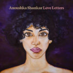ANOUSHKA SHANKAR – LOVE LETTERS ON