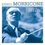 ENNIO MORRICONE – JUBILEE ON