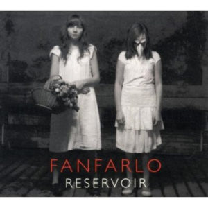 FANFARLO – RESERVOIR