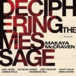 MAKAYA MCCRAVEN – DECIPHERING THE MESSAGE ON
