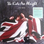 THE WHO – THE KIDS ARE ALRIGHT ON