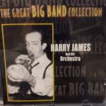 HARRY JAMES AND HIS ORCHESTRA – THE GREAT BIG BAND COLLECTION