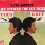KEITH JARRETT – LIFE BETWEEN THE EXIT SIGNS ON