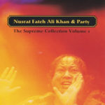 NUSRAT FATEH ALI KHAN.PARTY – THE SUPREME COLLECTION VOLUME 1 (2CD)